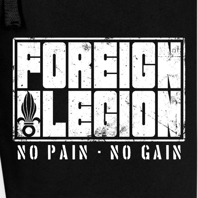 Foreign Legion - No Pain - No Gain