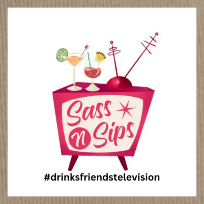 sassnsips com drinksfriendstelevision