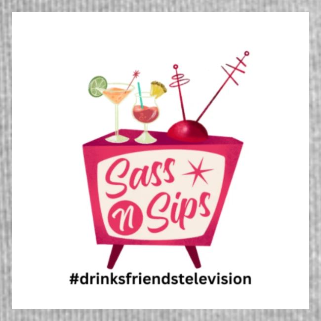 sassnsips com drinksfriendstelevision