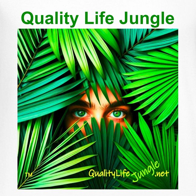 Quality Life Jungle...The Lighter Side