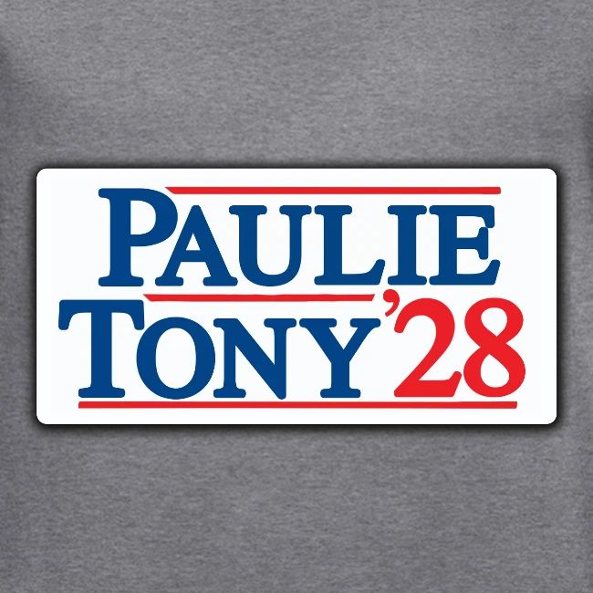 Paulie and Tony for Co-President 2028