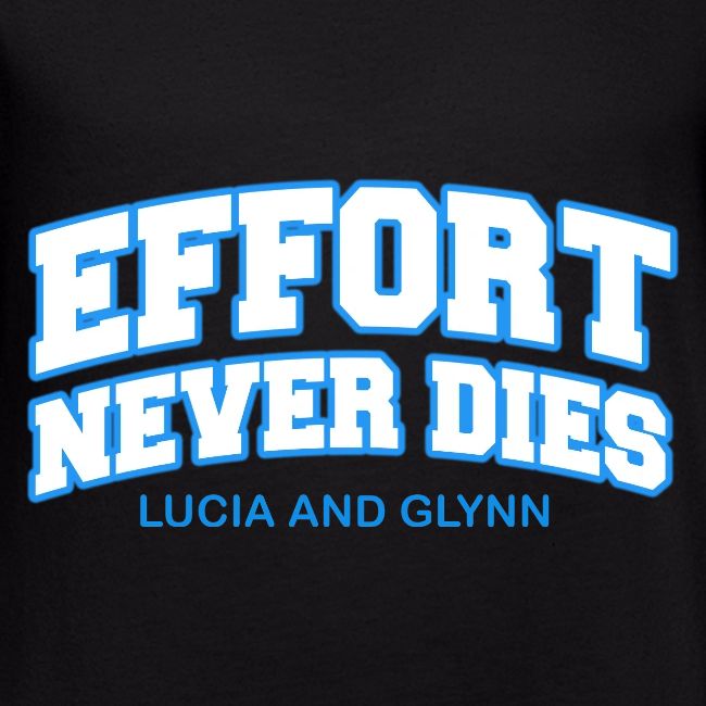 Effort Never Dies