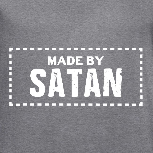 Made by SATAN