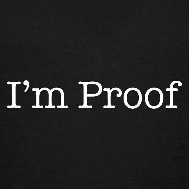 I'm Proof