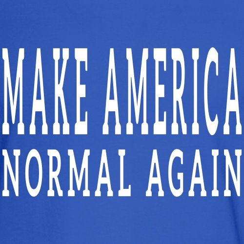 Make America Normal Again - Men's Long Sleeve T-Shirt
