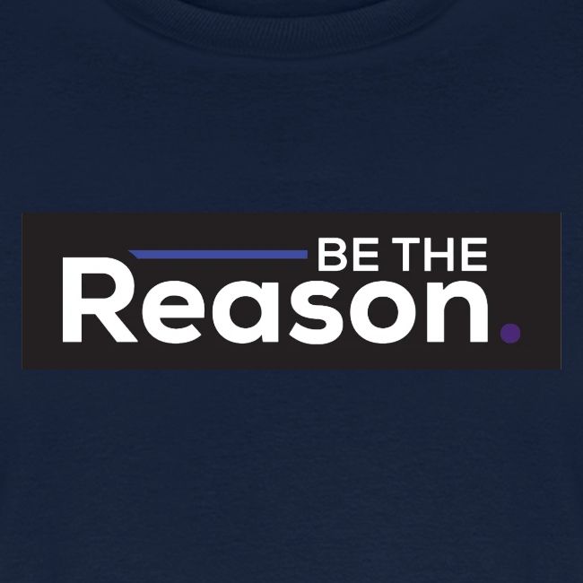 Be The Reason