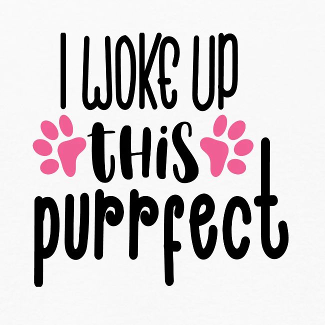 I woke up this purrfect