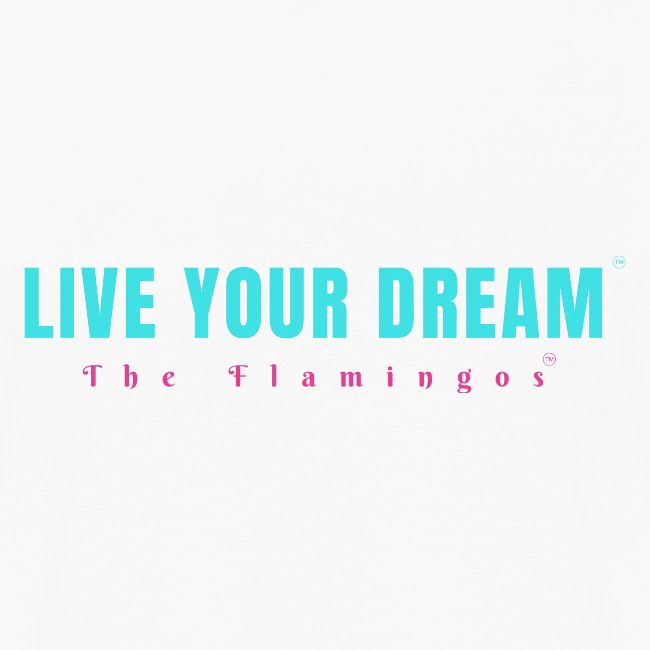 Live Your Dream