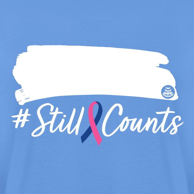 Your Baby #StillCounts (Customizable!)