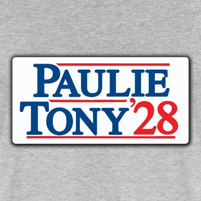 Paulie and Tony for Co-President 2028