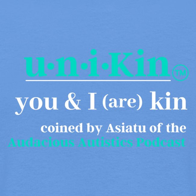 uni KIN you I are Kin