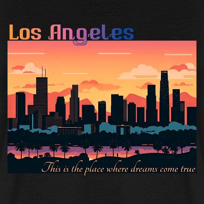 L.A. This is the place where dreams come true