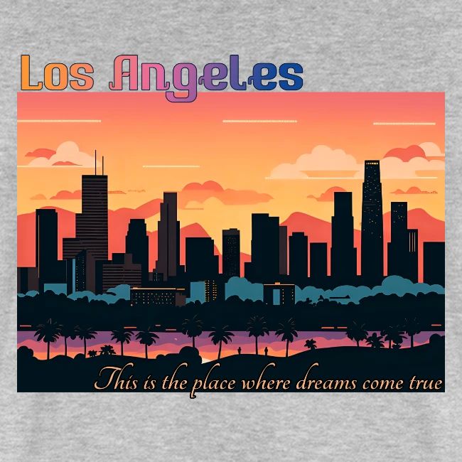 L.A. This is the place where dreams come true