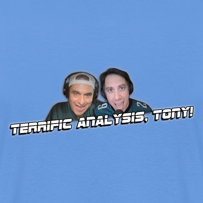 TERRIFIC ANALYSIS, TONY! (WITH GLOW)