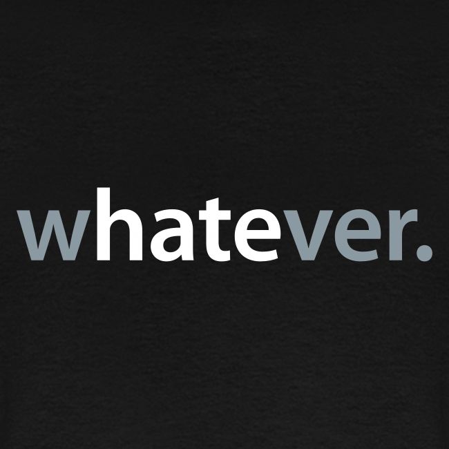 wHATEver