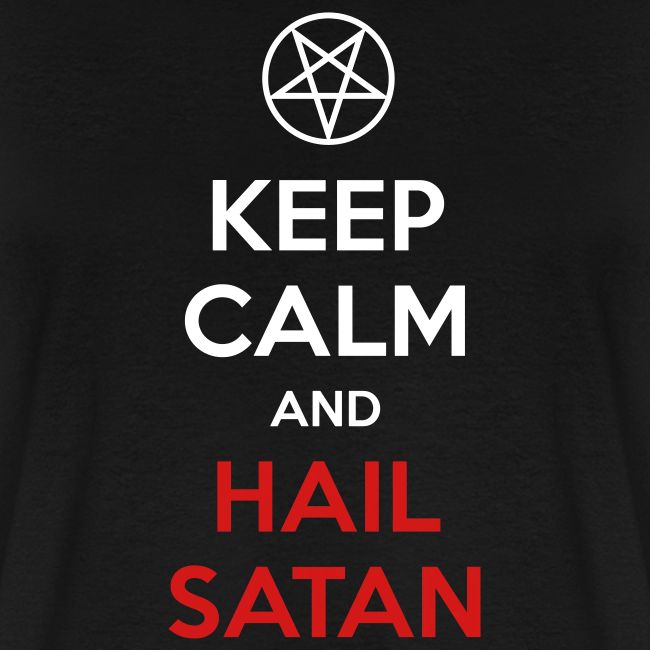 Keep Calm and Hail Satan