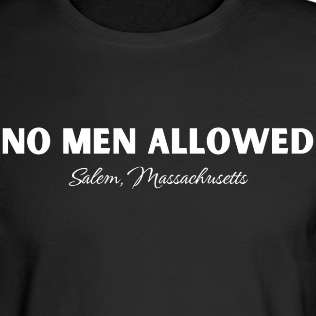 NO MEN ALLOWED