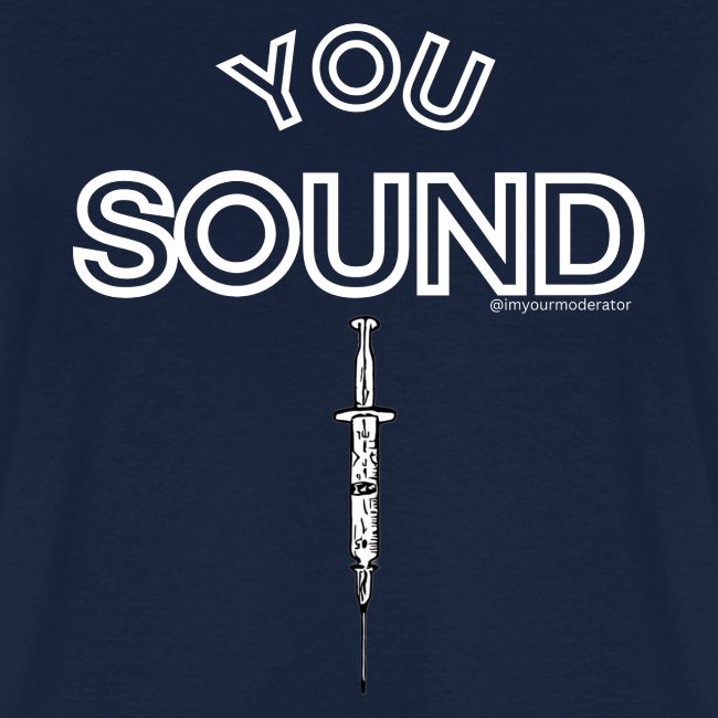 You Sound Shot (White Lettering)