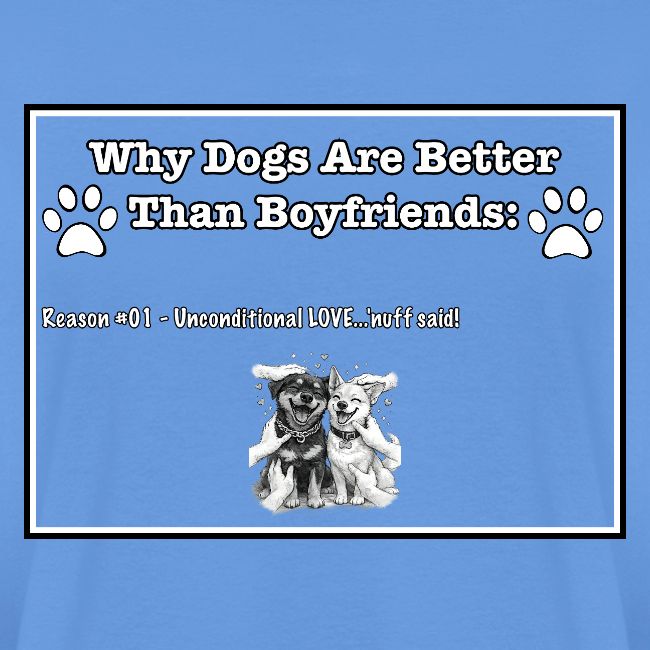 Why Dogs Better Than Boyfriends: 01 Love