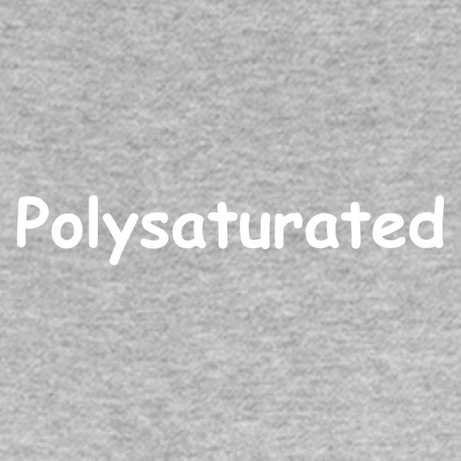 Polysaturated