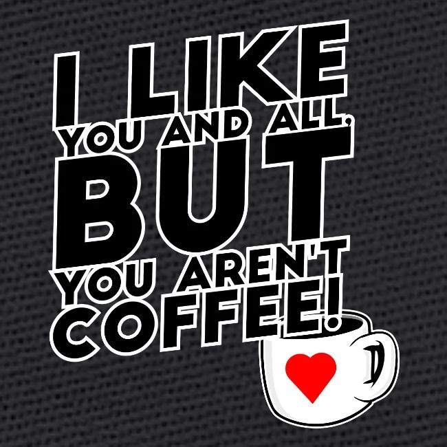 I like you, but...