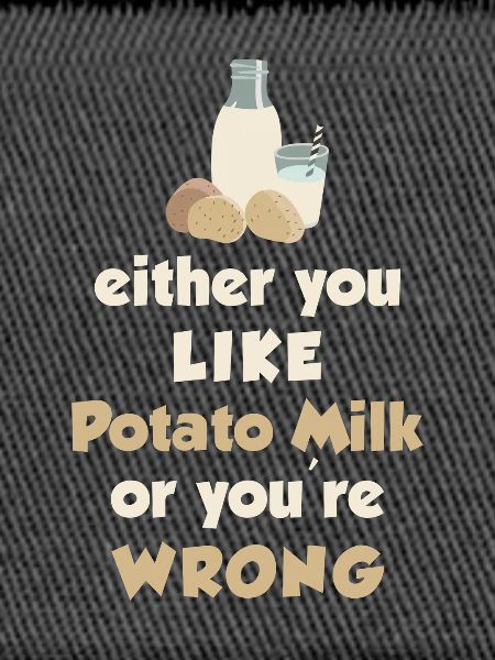 Potato Milk Saying