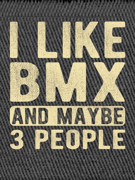 BMX Saying