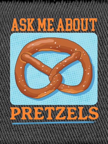 Pretzel Ask About Pretzels