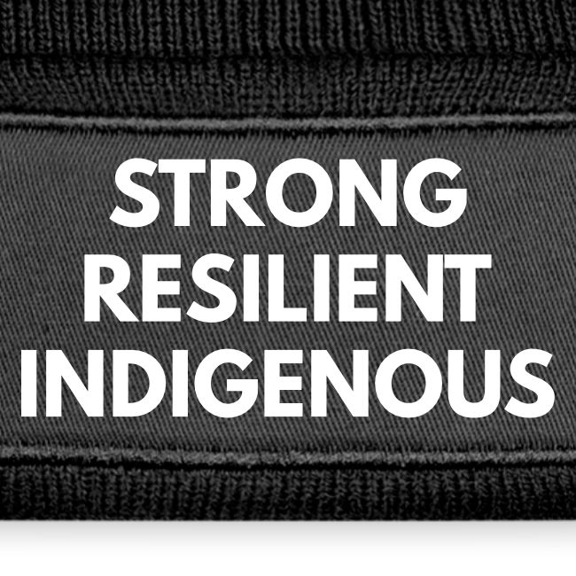 Strong Resilient Indigenous