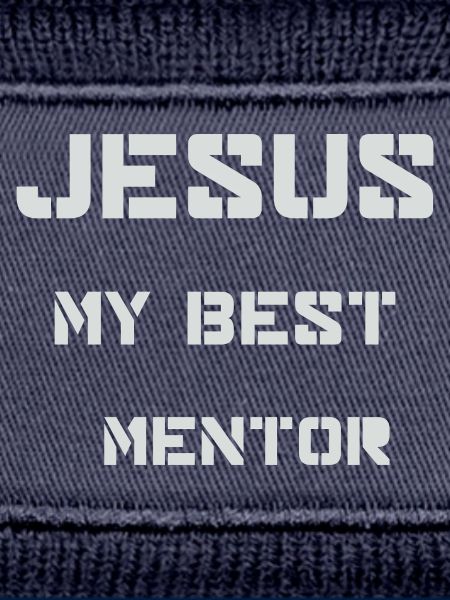 Jesus My Best Mentor