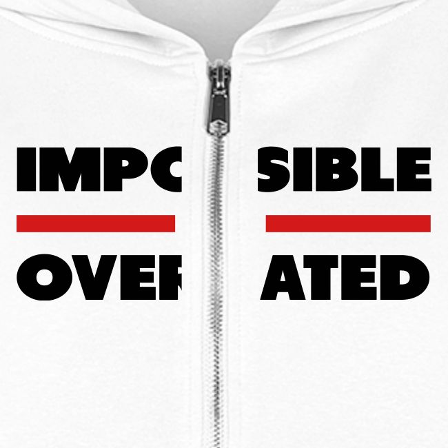 Impossible Is Overrated