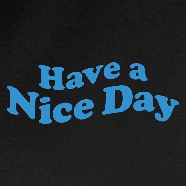 nice day