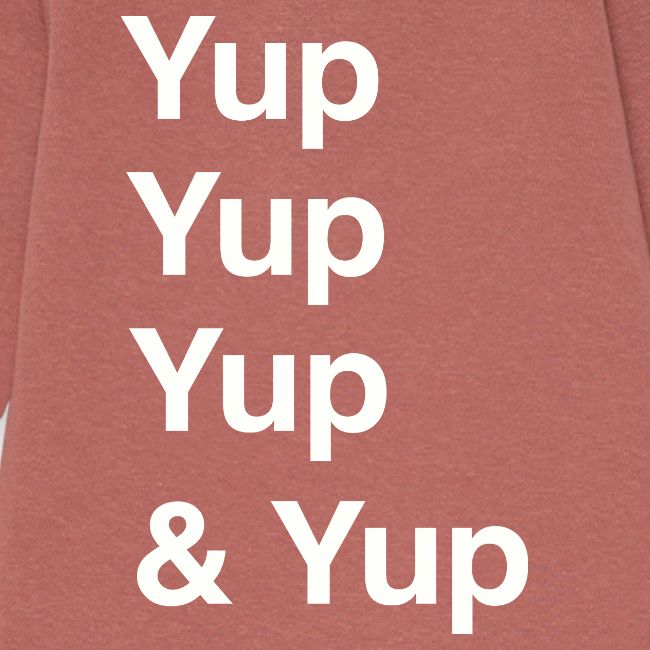 Yup, Yup, Yup & Yup