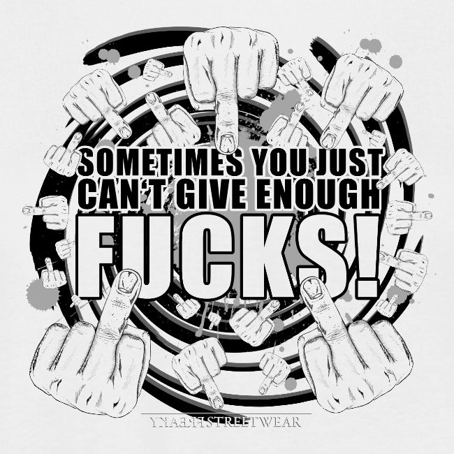 Not enough fucks given!