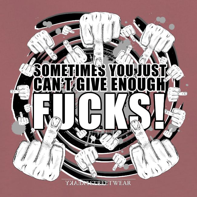 Not enough fucks given!