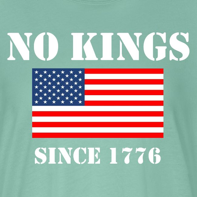 NO KINGS Since 1776
