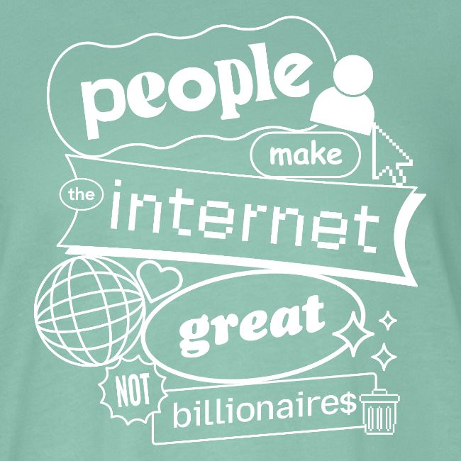 People Make the Interet Great - Blobby White