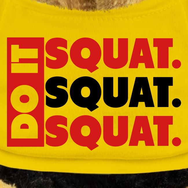 Do It. Squat.Squat.Squat