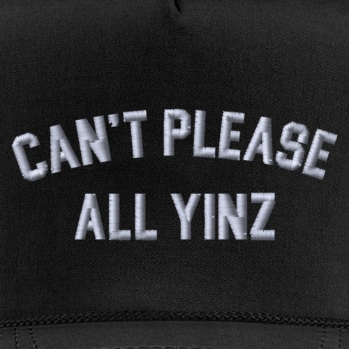 Can't Please All Yinz Embroidered Headwear - Rope Cap