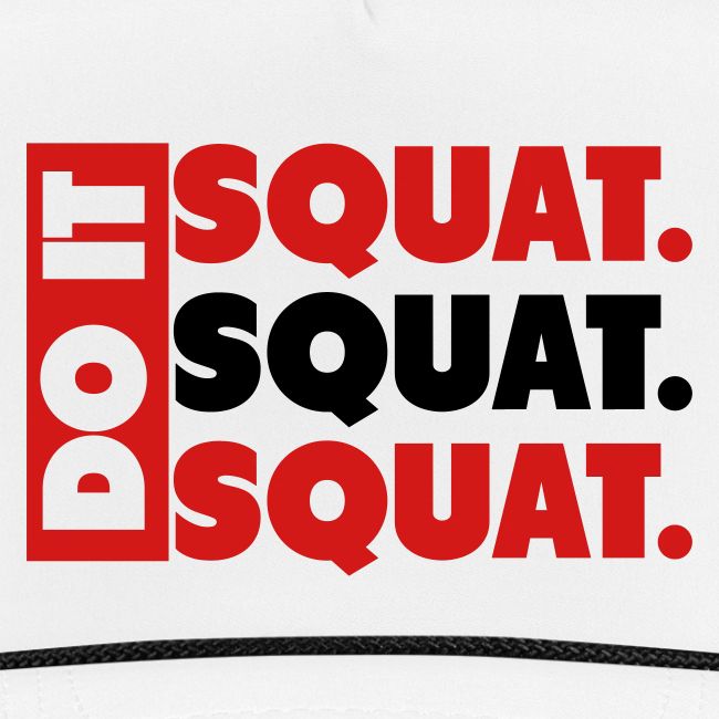 Do It. Squat.Squat.Squat