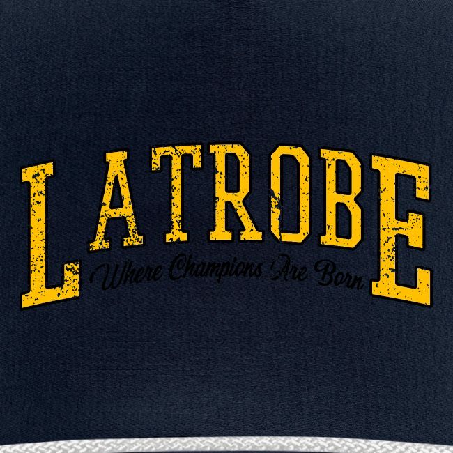Latrobe - Where Champions Are Born (Light)