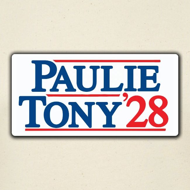 Paulie and Tony for Co-President 2028