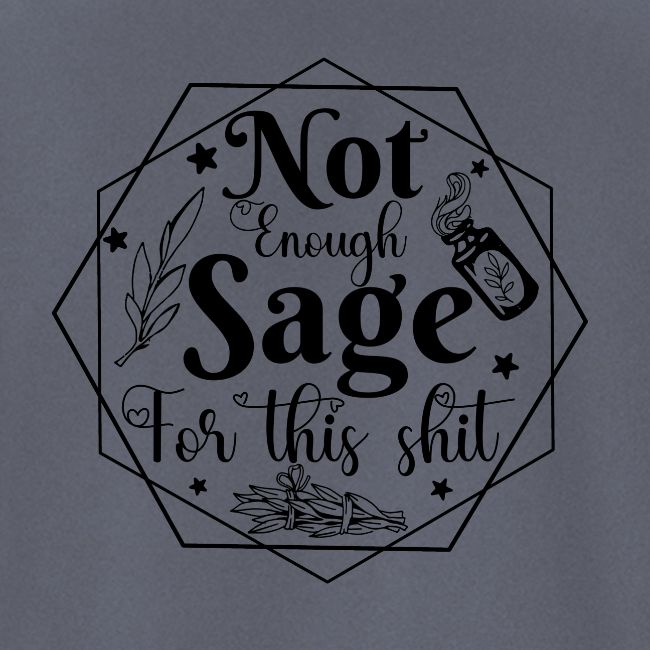 Not enough sage!