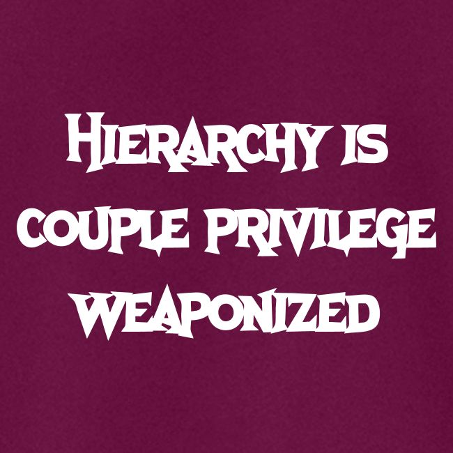 Hierarchy Is Couple Privilege Weaponized