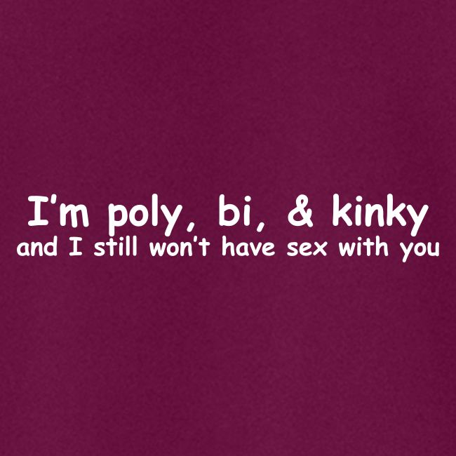 Poly, Bi, & Kinky