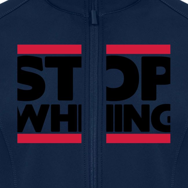 Stop Whining
