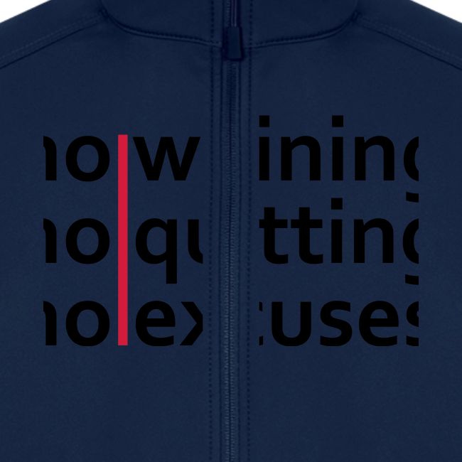 No Whining | No Quitting | No Excuses