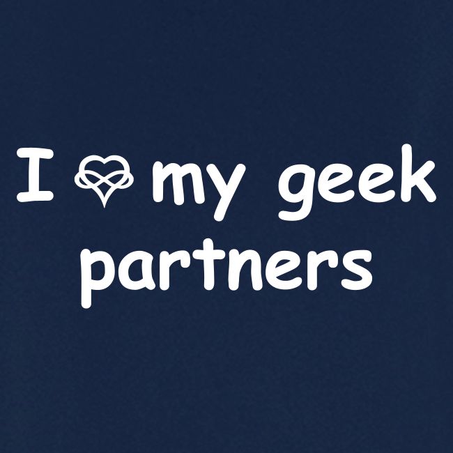 I [infinity-heart] My Geek Partners
