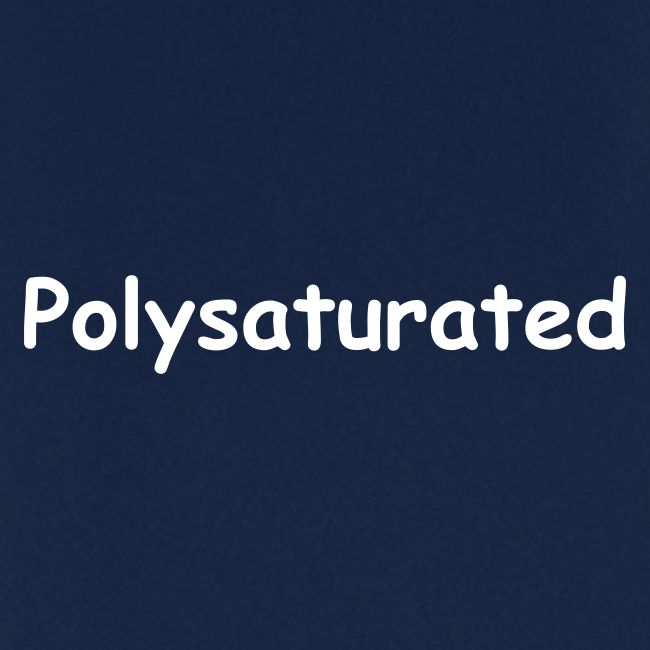 Polysaturated