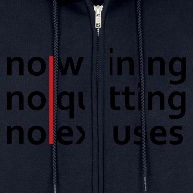 No Whining | No Quitting | No Excuses